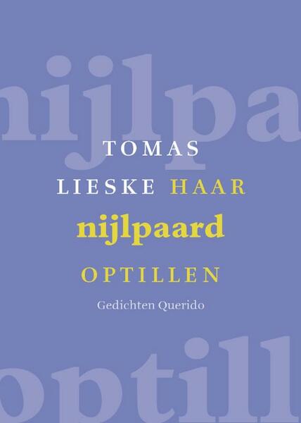 Haar nijlpaard optillen - Tomas Lieske (ISBN 9789021442792)