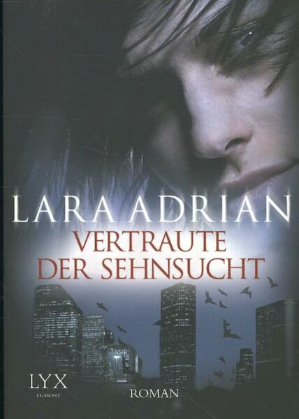 Vertraute der Sehnsucht - Lara Adrian (ISBN 9783802588846)