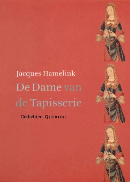 De dame van de tapisserie - Jacques Hamelink (ISBN 9789021448695)