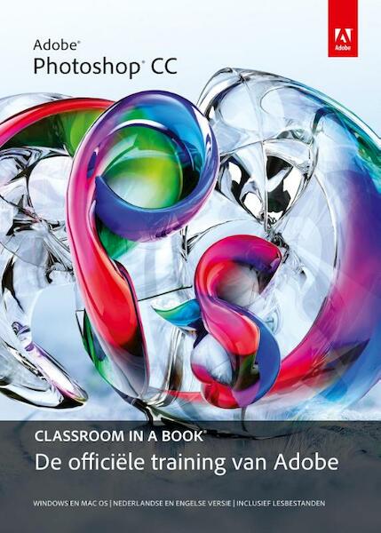 Adobe photoshop cc classroom in a book - (ISBN 9789043030342)