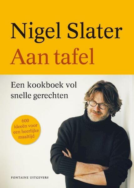 Aan tafel - Nigel Slater (ISBN 9789059565197)