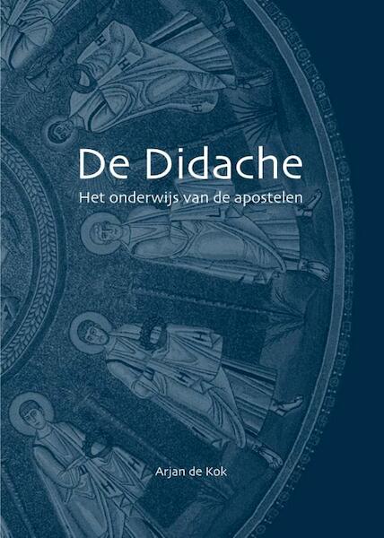 De didache - Arjan de Kok (ISBN 9789082186925)