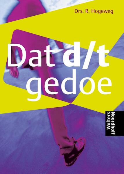 Dat d/ t gedoe - R. Hogeweg (ISBN 9789001849283)