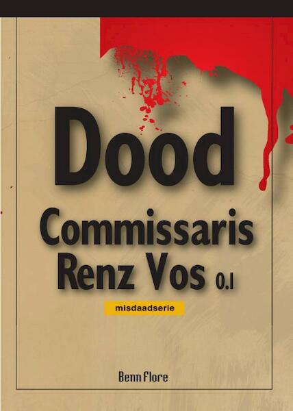 Commissaris Renz Vos 0.1 / Bundel 1 - Benn Flore (ISBN 9789491599200)