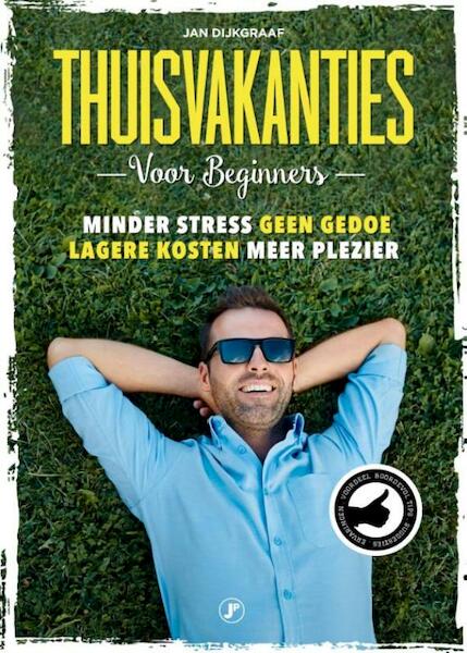 Thuisvakanties voor beginners - Jan Dijkgraaf (ISBN 9789089759719)