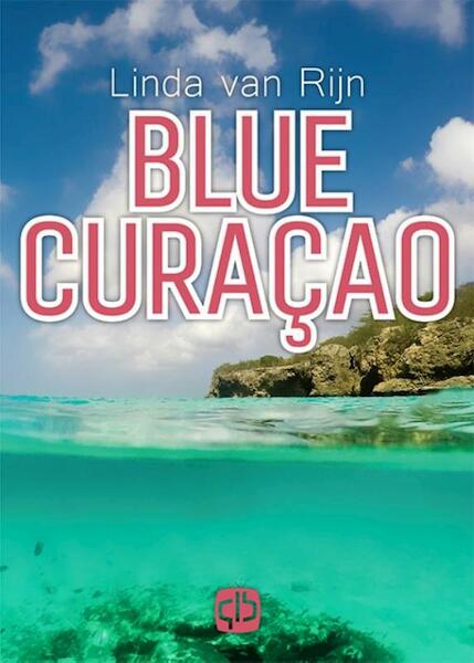 Blue Curaçao - grote letter uitgave - Linda van Rijn (ISBN 9789036431460)