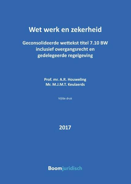 Tekstuitgave Wet werk en zekerheid 2017 - (ISBN 9789462903692)