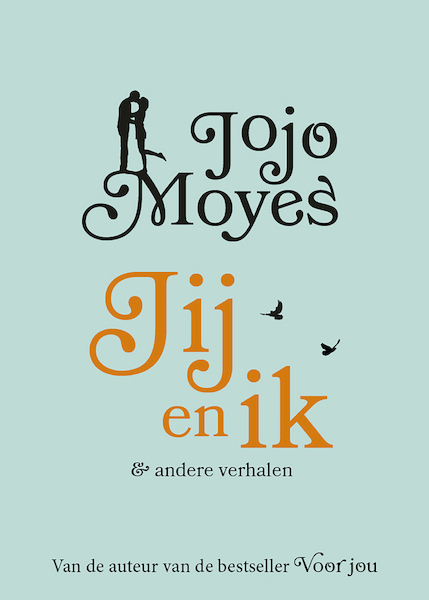 Jij en ik en andere verhalen - Jojo Moyes (ISBN 9789026138850)