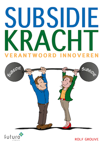 Subsidiekracht - Rolf Grouve (ISBN 9789492939289)