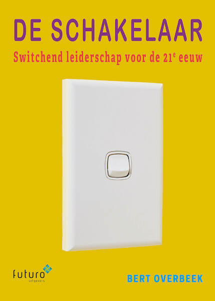 De Schakelaar - Bert Overbeek (ISBN 9789492939425)