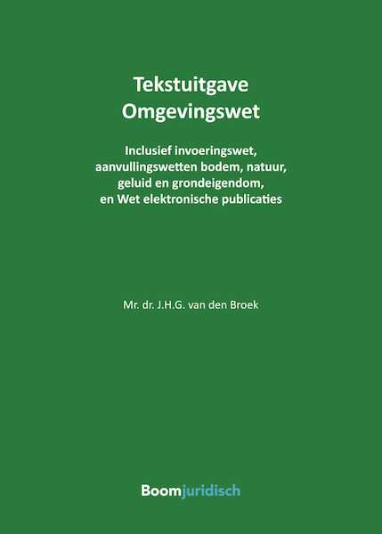 Tekstuitgave Omgevingswet - Jan van den Broek (ISBN 9789462907270)