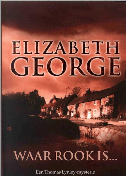 Waar rook is ... - Elizabeth George (ISBN 9789044963618)