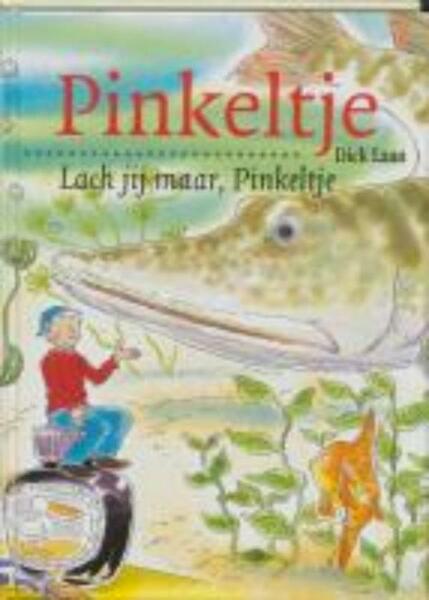 Lach jij maar, Pinkeltje - Dick Laan (ISBN 9789000309436)
