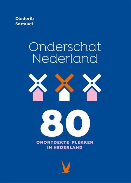 80x Onderschat Nederland - Diederik Samwel (ISBN 9789025764821)