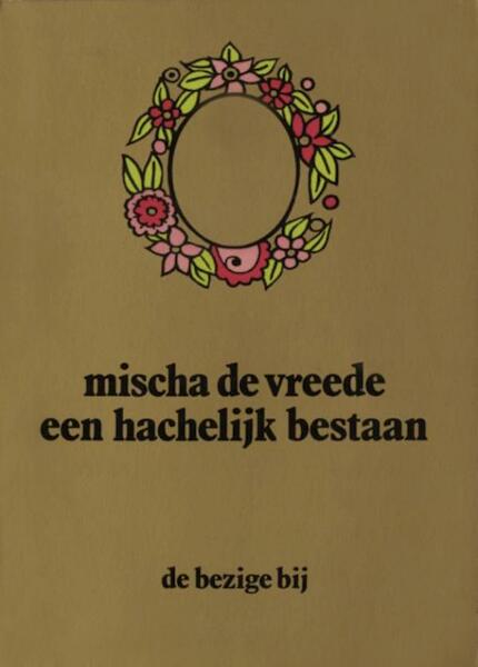 Een hachelijk bestaan - Mischa de Vreede (ISBN 9789023469223)