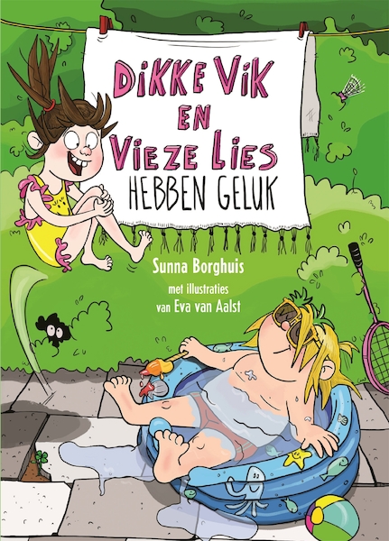 Dikke Vik en vieze Lies hebben geluk - Sunna Borghuis (ISBN 9789025771966)