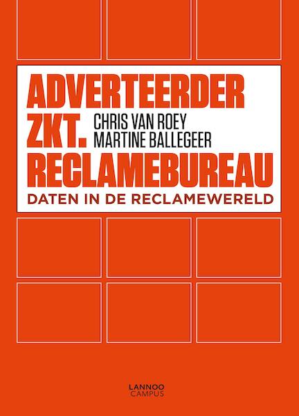 Adverteerder zkt. reclamebureau - Chris van Roey, Martine Ballegeer (ISBN 9789401403498)