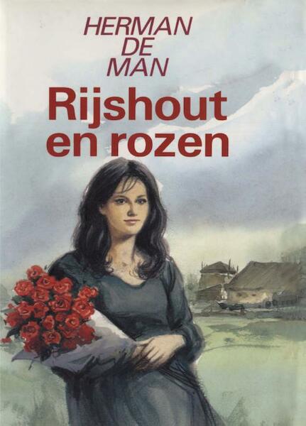 Rijshout en rozen - Herman de Man (ISBN 9789021453323)