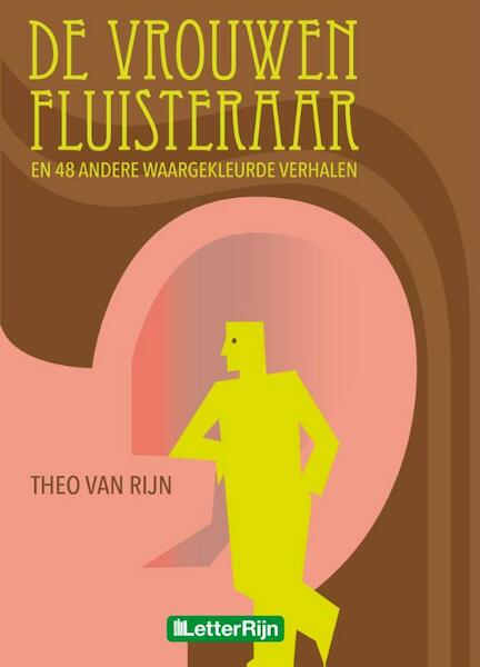 De vrouwenfluisteraar en 48 andere waargekleurde verhalen - Theo van Rijn (ISBN 9789491875090)