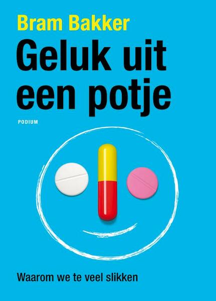 Geluk uit een potje - Bram Bakker (ISBN 9789057596896)