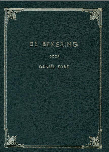 De bekering - Daniël Dyke (ISBN 9789462787025)