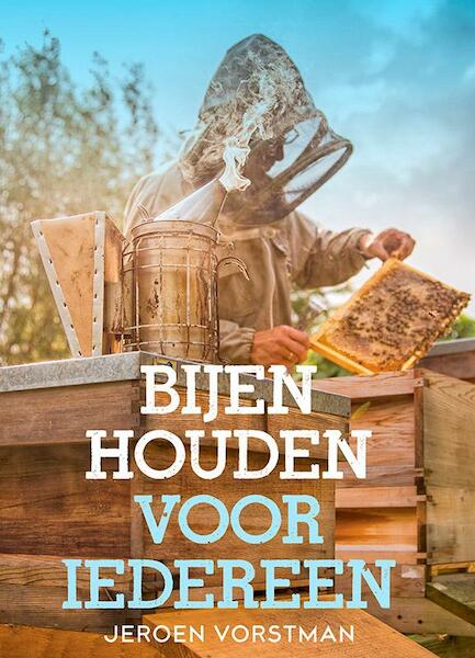 Bijenhouden voor iedereen - Jeroen Vorstman (ISBN 9789052109848)
