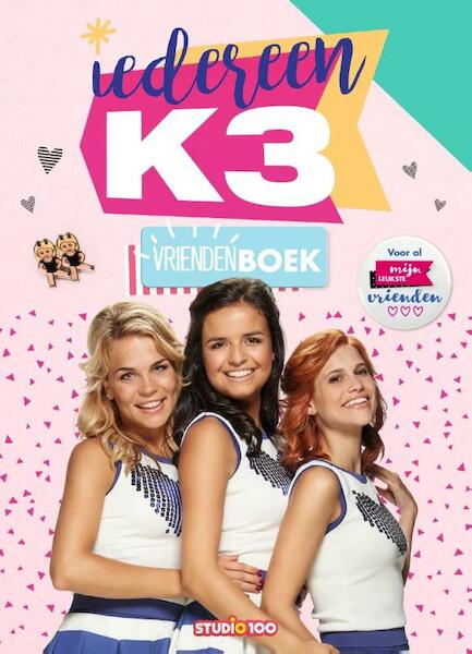 K3:vriendenboek-Iedereen K3 - Gert Verhulst (ISBN 9789462772502)