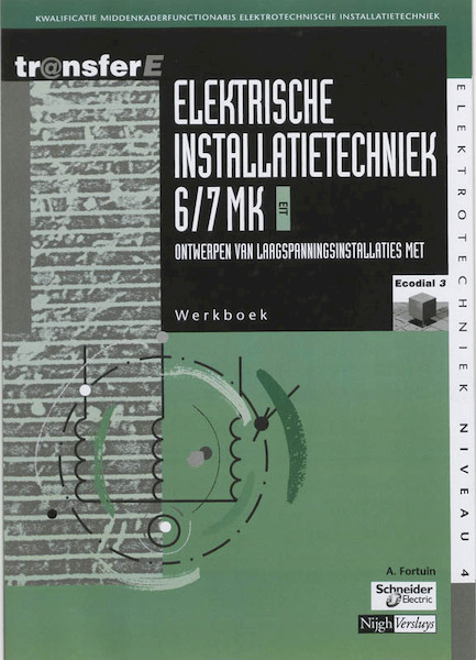 Elektrische installatietechniek 6/7 MK Werkboek - A. Fortuin (ISBN 9789042521476)