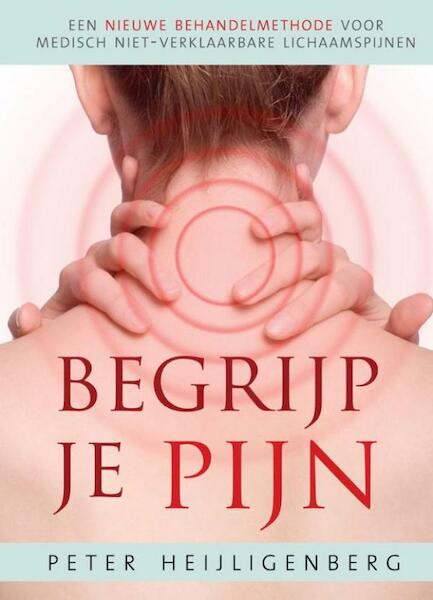 Begrijp je pijn - Peter Heijligenberg (ISBN 9789020299410)