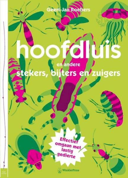 Hoofdluis en andere stekers, bijters en zuigers - Geert-Jan Roebers (ISBN 9789000323241)