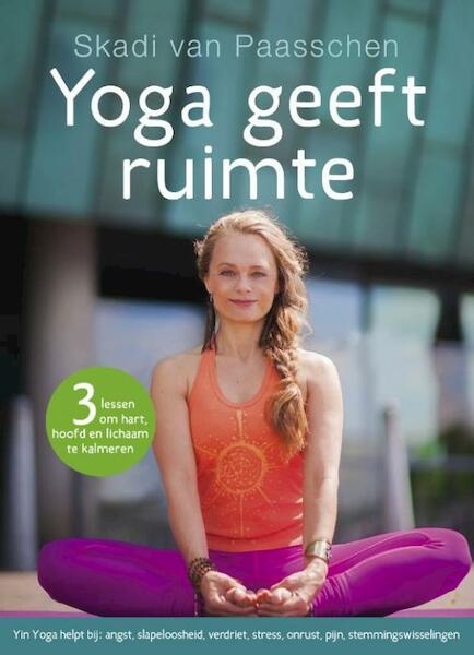 Yoga geeft ruimte - Skadi van Paasschen (ISBN 9789021557984)
