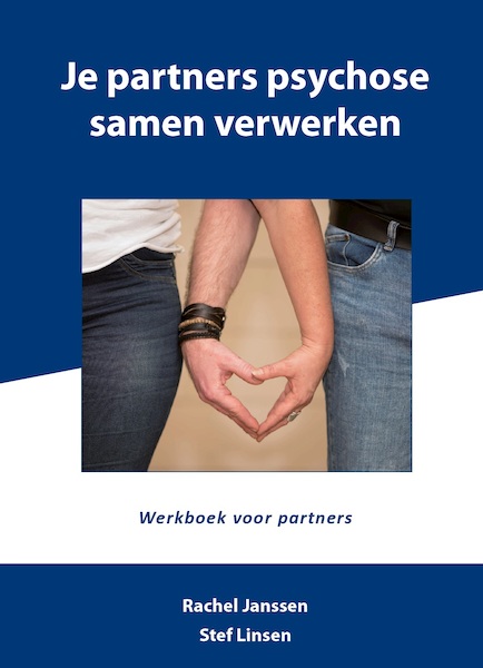 Je partners psychose samen verwerken - Stef Linsen, Rachel Janssen (ISBN 9789492926982)