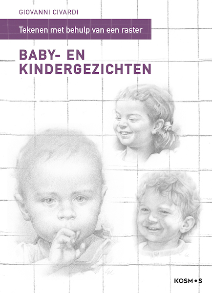 Tekenen met behulp van een raster - Baby- en kindergezichten. - Giovanni Civardi (ISBN 9789043921930)
