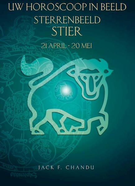 Uw horoscoop in beeld: sterrenbeeld Stier - Jack Chandu (ISBN 9789038923321)