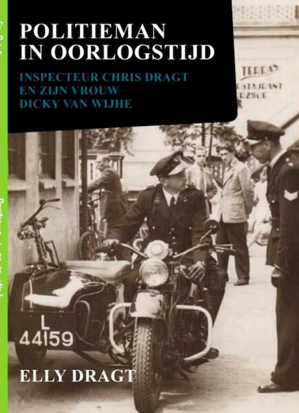 Politieman in oorlogstijd - Elly Dragt (ISBN 9789402125672)