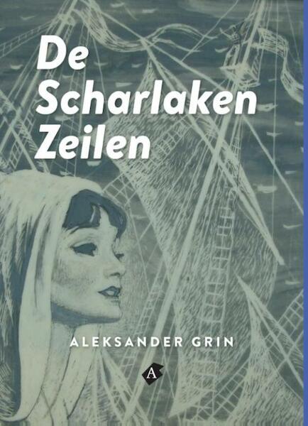 De scharlaken zeilen - Aleksander Grin (ISBN 9789491737152)