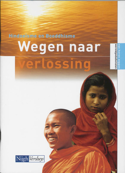 Hindoeisme en boeddhisme - Wegen naar verlossing - (ISBN 9789042524231)