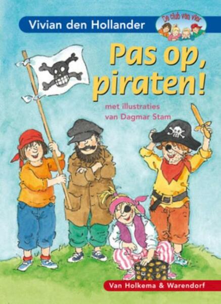 Pas op, piraten ! - Vivian den Hollander (ISBN 9789000307012)