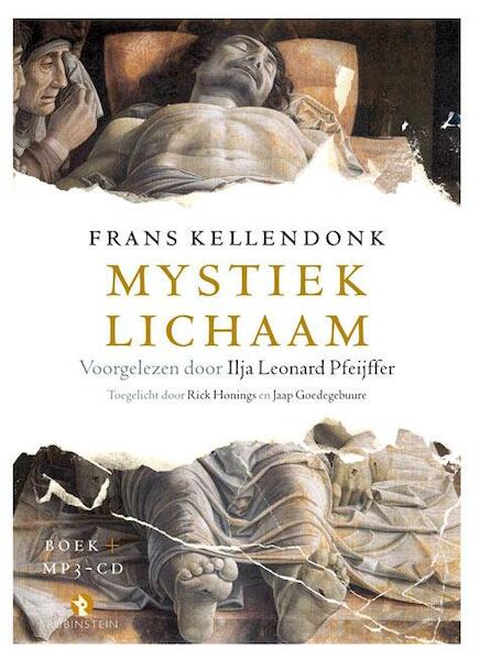 Mystiek lichaam van Frans Kellerdonk - Frans Kellendonk, Jaap Goedegebuure, Rick Honings (ISBN 9789047617952)