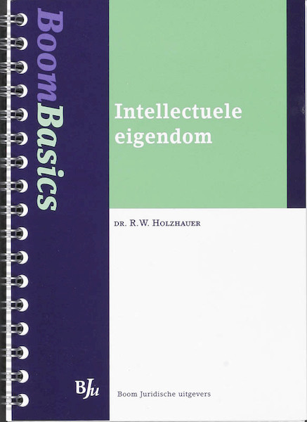 Boom Basics Intellectuele eigendom - R.W. Holzhauer (ISBN 9789054549734)