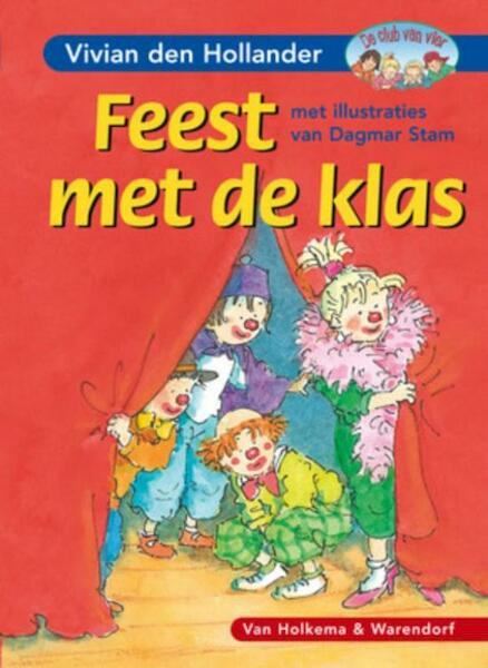 Feest met de klas - Vivian den Hollander (ISBN 9789000305438)