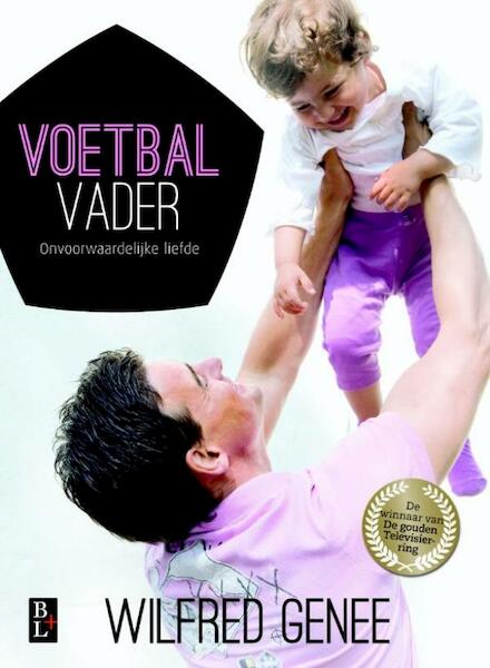 Voetbal vader - Wilfred Genee (ISBN 9789461560704)