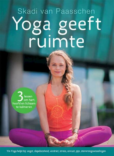 Yoga geeft ruimte - Skadi van Paasschen (ISBN 9789021563213)