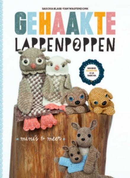 Gehaakte lappenpoppen / 2 - Sascha Blase-Van Wagtendonk (ISBN 9789043919180)