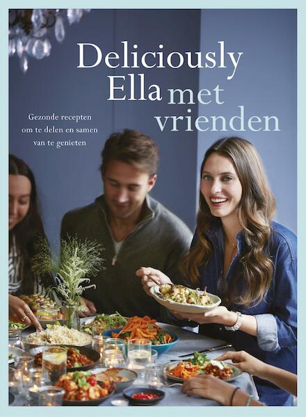 Deliciously Ella met vrienden - Ella Mills (ISBN 9789021565866)