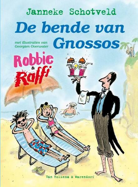 Robbie en Raffie - de bende van Gnossos - Janneke Schotveld (ISBN 9789000301867)