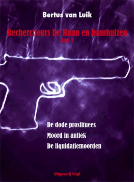 Rechercheurs De Haan en Damhuizen - Bertus van Luik (ISBN 9789087592240)