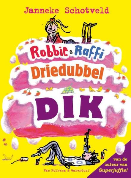 Robbie en Raffie driedubbeldik - Janneke Schotveld (ISBN 9789000321865)