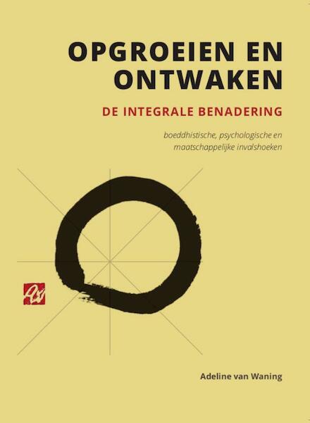 Opgroeien en ontwaken - Adeline van Waning (ISBN 9789492010117)