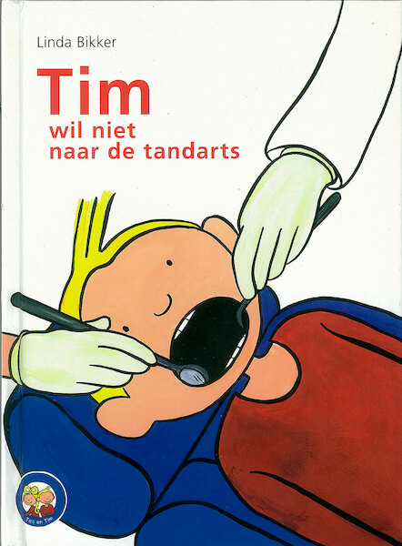 Tim wil niet naar de tandarts - Linda Bikker (ISBN 9789402901177)